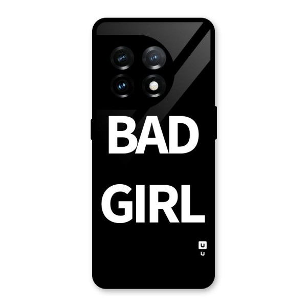 Bad Girl Attitude Glass Back Case for OnePlus 11