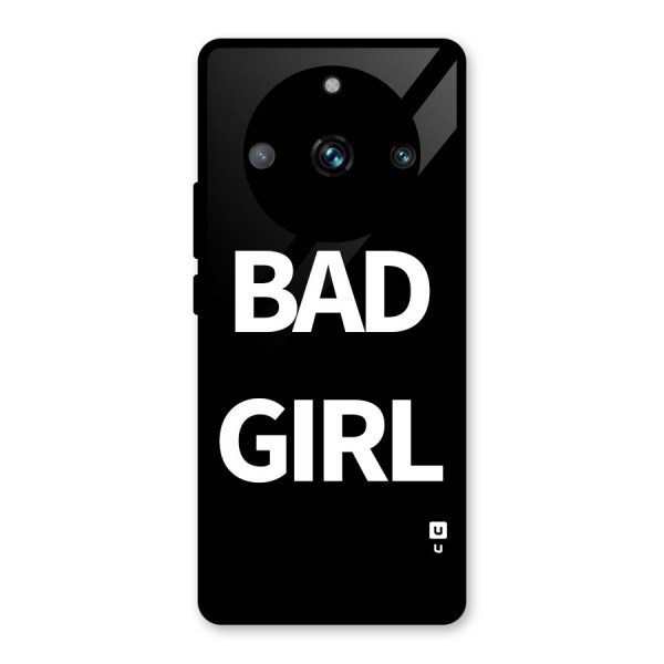 Bad Girl Attitude Glass Back Case for Realme 11 Pro