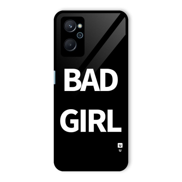 Bad Girl Attitude Glass Back Case for Realme 9i