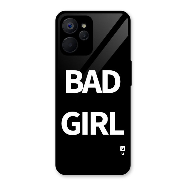 Bad Girl Attitude Glass Back Case for Realme 9i 5G