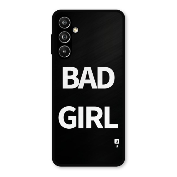 Bad Girl Attitude Metal Back Case for Galaxy F54