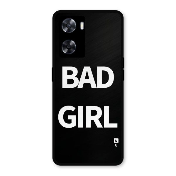 Bad Girl Attitude Metal Back Case for Oppo A77