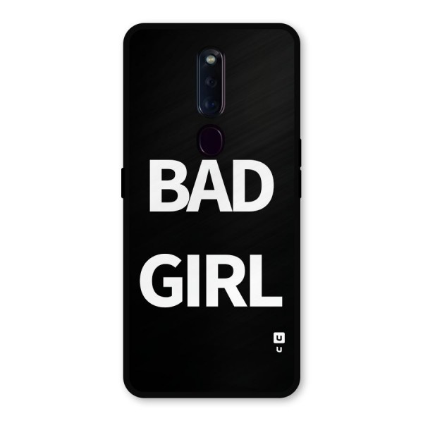 Bad Girl Attitude Metal Back Case for Oppo F11 Pro