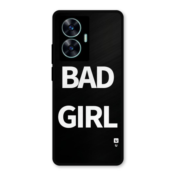 Bad Girl Attitude Metal Back Case for Realme C55