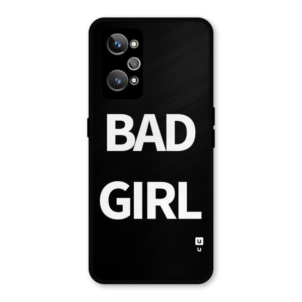 Bad Girl Attitude Metal Back Case for Realme GT 2