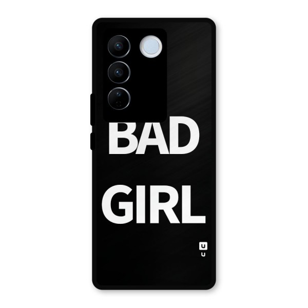 Bad Girl Attitude Metal Back Case for Vivo V27