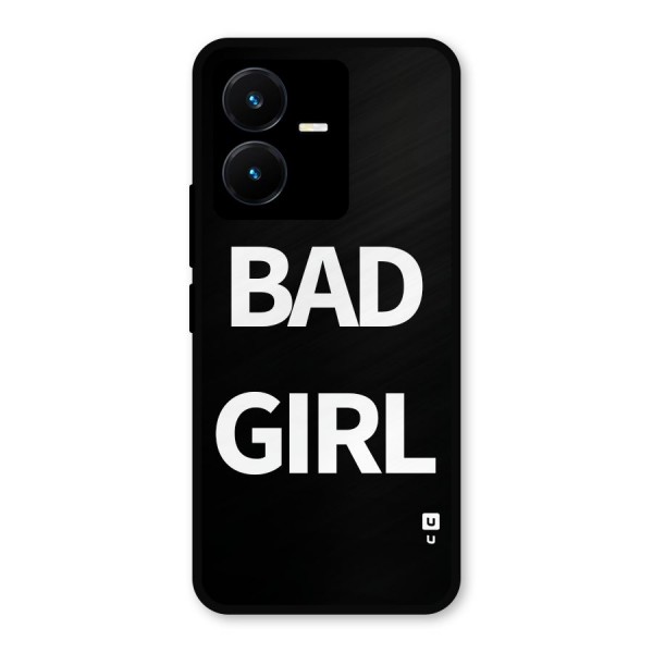 Bad Girl Attitude Metal Back Case for Vivo Y22s