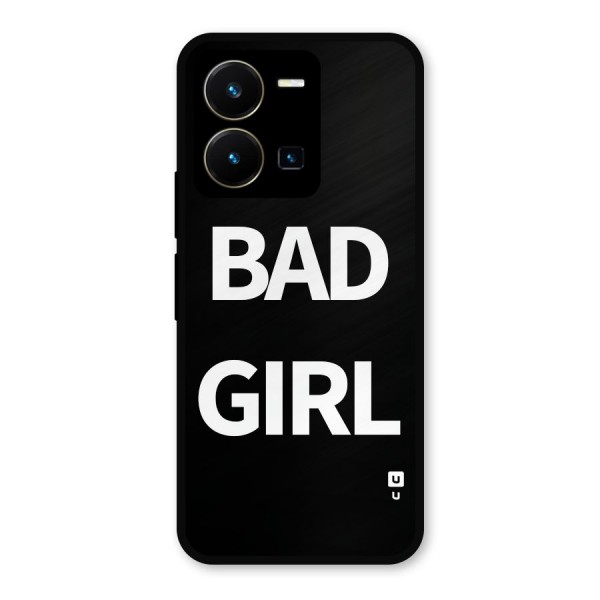 Bad Girl Attitude Metal Back Case for Vivo Y35