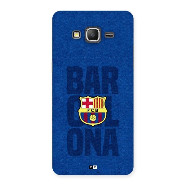 Barcelona Typography Back Case for Galaxy Grand Prime