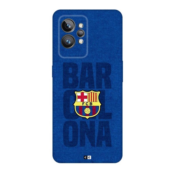 Barcelona Typography Back Case for Realme GT2 Pro