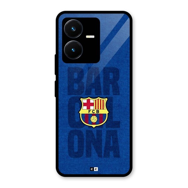 Barcelona Typography Glass Back Case for Vivo Y22