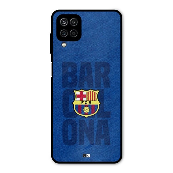 Barcelona Typography Metal Back Case for Galaxy A12