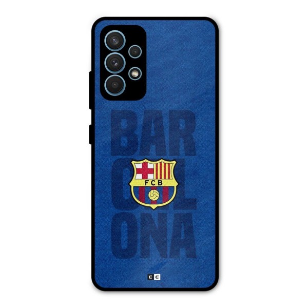 Barcelona Typography Metal Back Case for Galaxy A32