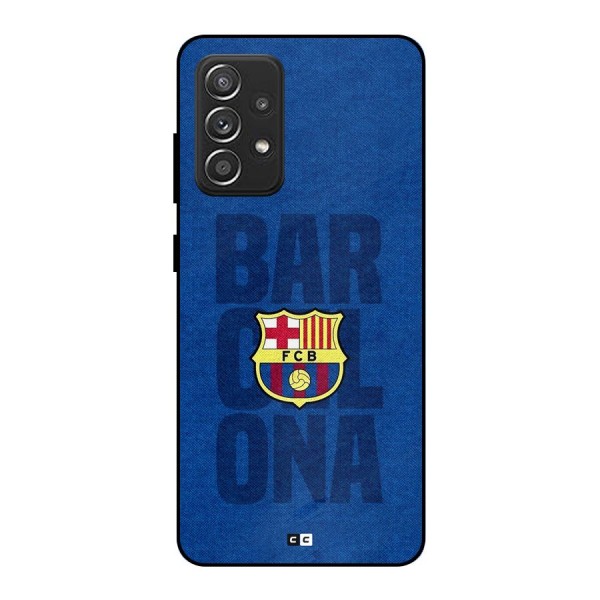 Barcelona Typography Metal Back Case for Galaxy A52