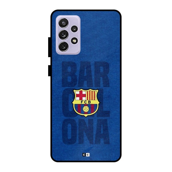 Barcelona Typography Metal Back Case for Galaxy A72