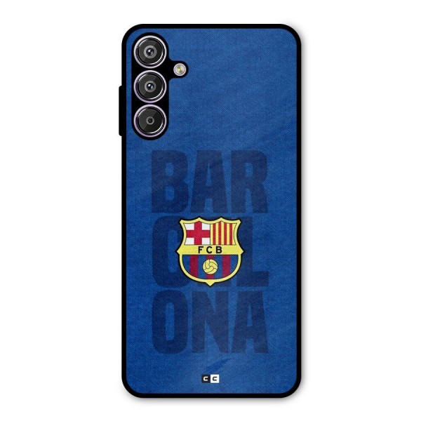 Barcelona Typography Metal Back Case for Galaxy F15