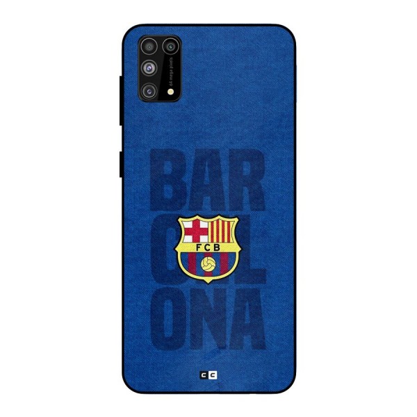 Barcelona Typography Metal Back Case for Galaxy M31