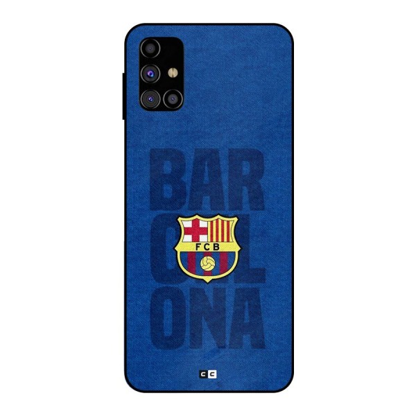 Barcelona Typography Metal Back Case for Galaxy M31s