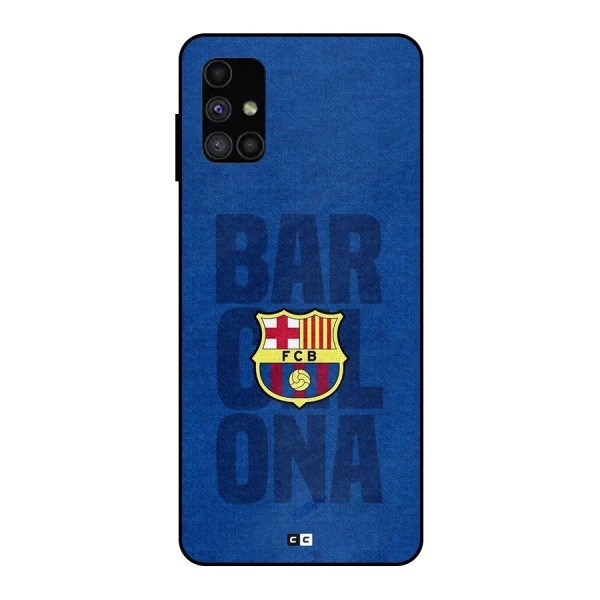 Barcelona Typography Metal Back Case for Galaxy M51