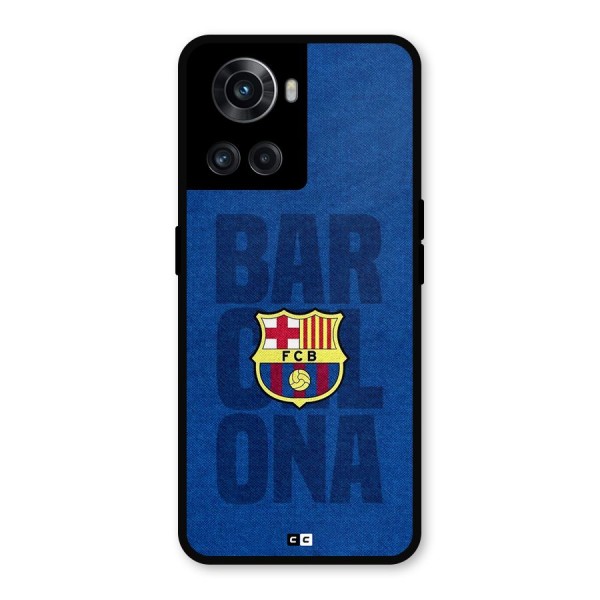 Barcelona Typography Metal Back Case for OnePlus 10R