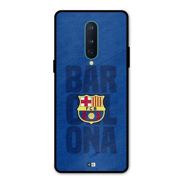 Barcelona Typography Metal Back Case for OnePlus 8