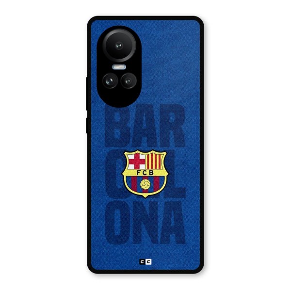 Barcelona Typography Metal Back Case for Oppo Reno10