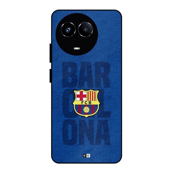 Barcelona Typography Metal Back Case for Realme 11X