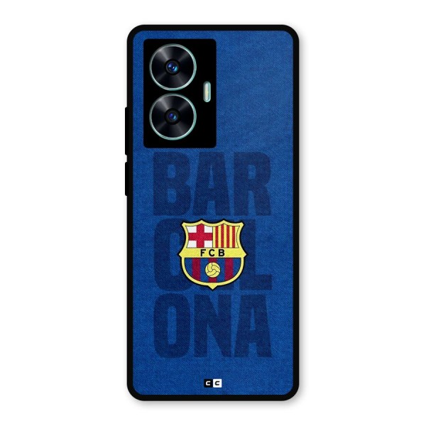 Barcelona Typography Metal Back Case for Realme C55