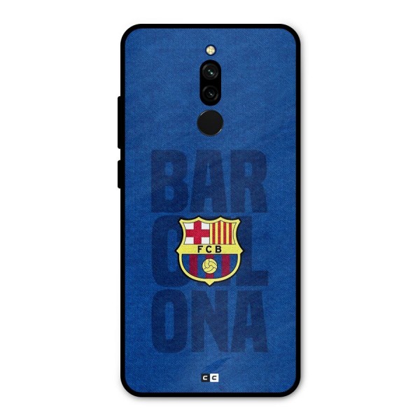 Barcelona Typography Metal Back Case for Redmi 8