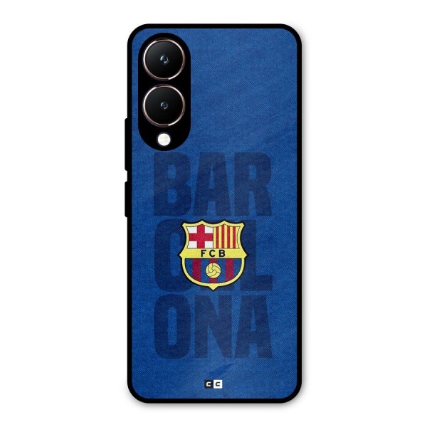 Barcelona Typography Metal Back Case for Vivo Y28