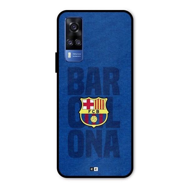 Barcelona Typography Metal Back Case for Vivo Y51A