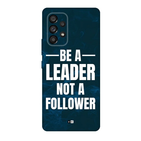 Be A Leader Back Case for Galaxy A53 5G