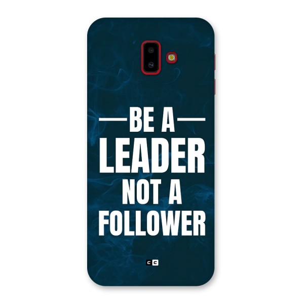 Be A Leader Back Case for Galaxy J6 Plus