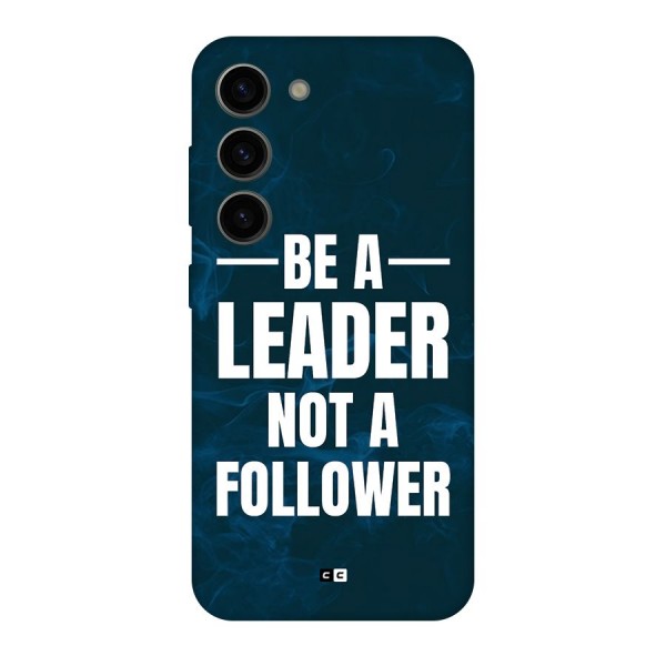 Be A Leader Back Case for Galaxy S23