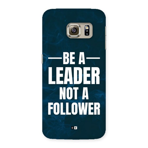 Be A Leader Back Case for Galaxy S6 Edge Plus