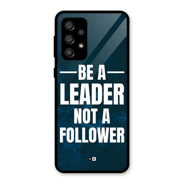 Be A Leader Glass Back Case for Galaxy A32