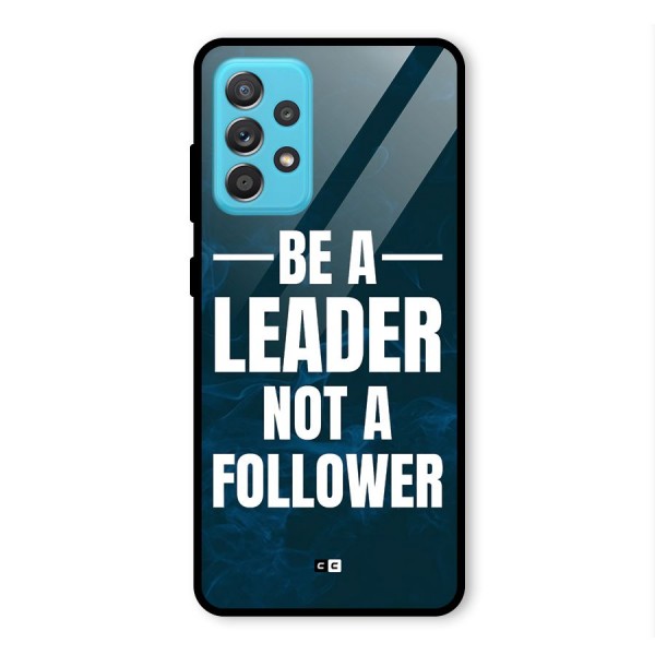 Be A Leader Glass Back Case for Galaxy A52s 5G