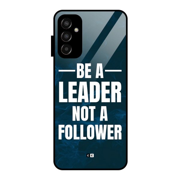 Be A Leader Glass Back Case for Galaxy F13