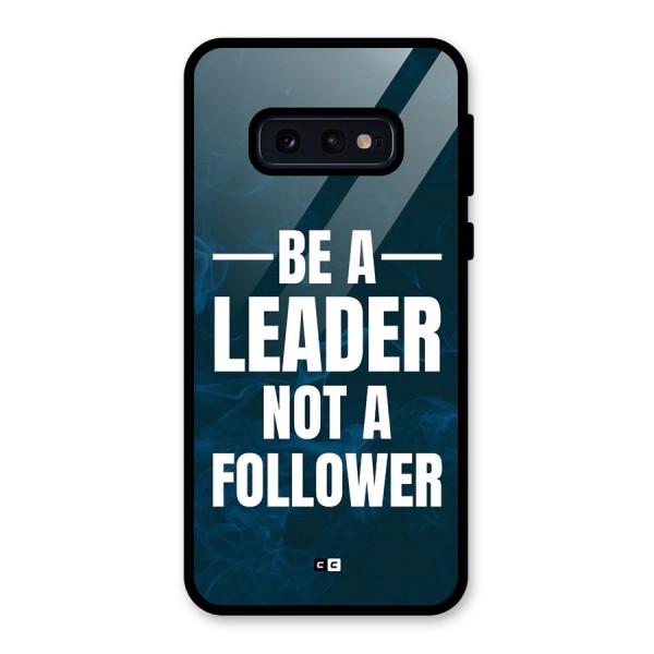 Be A Leader Glass Back Case for Galaxy S10e