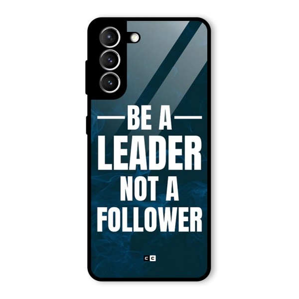 Be A Leader Glass Back Case for Galaxy S21 5G