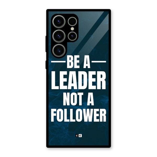 Be A Leader Glass Back Case for Galaxy S23 Ultra
