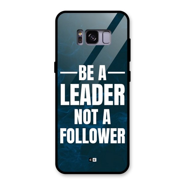 Be A Leader Glass Back Case for Galaxy S8