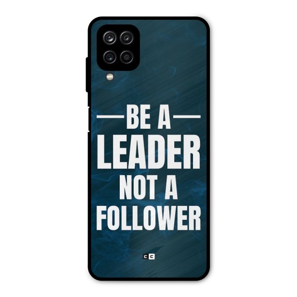 Be A Leader Metal Back Case for Galaxy A12