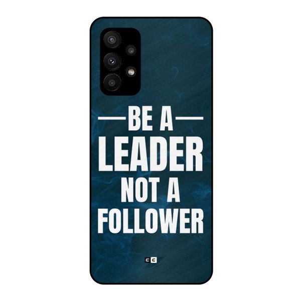 Be A Leader Metal Back Case for Galaxy A23