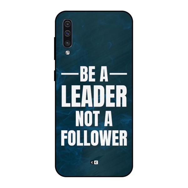 Be A Leader Metal Back Case for Galaxy A50