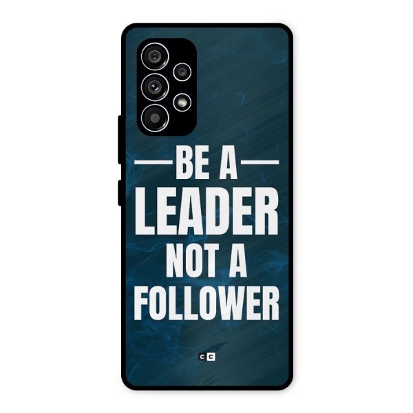 Be A Leader Metal Back Case for Galaxy A53 5G