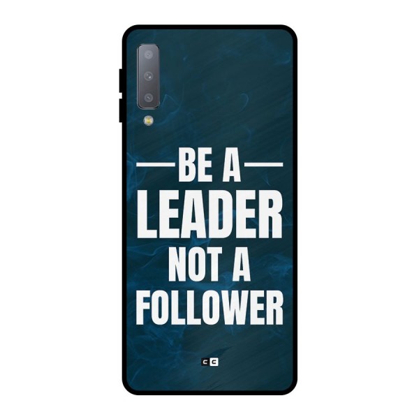 Be A Leader Metal Back Case for Galaxy A7 (2018)