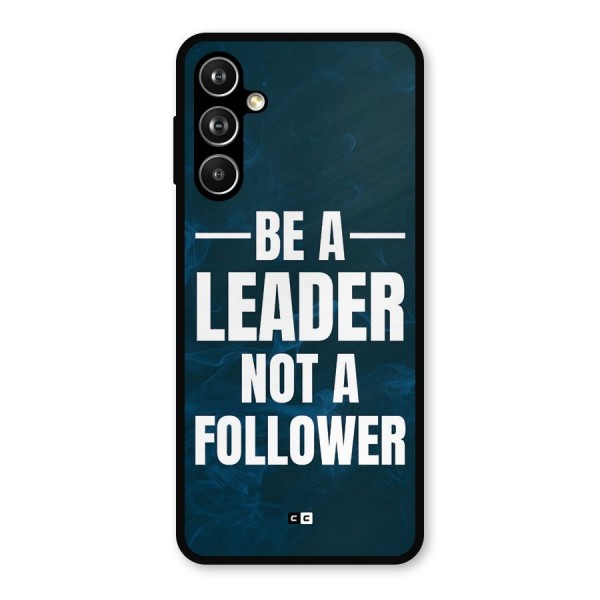 Be A Leader Metal Back Case for Galaxy F54