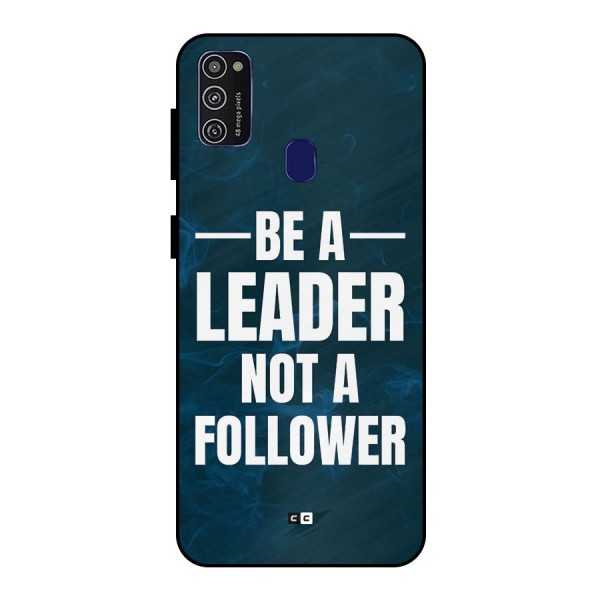 Be A Leader Metal Back Case for Galaxy M21