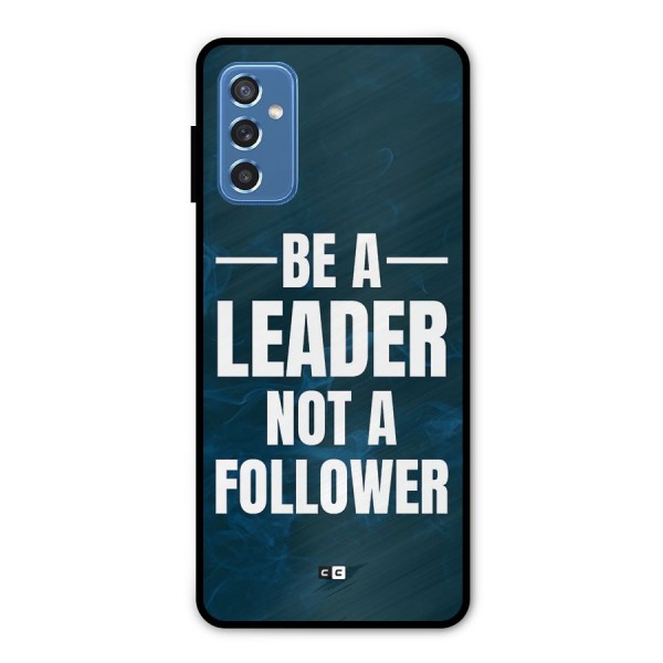 Be A Leader Metal Back Case for Galaxy M52 5G